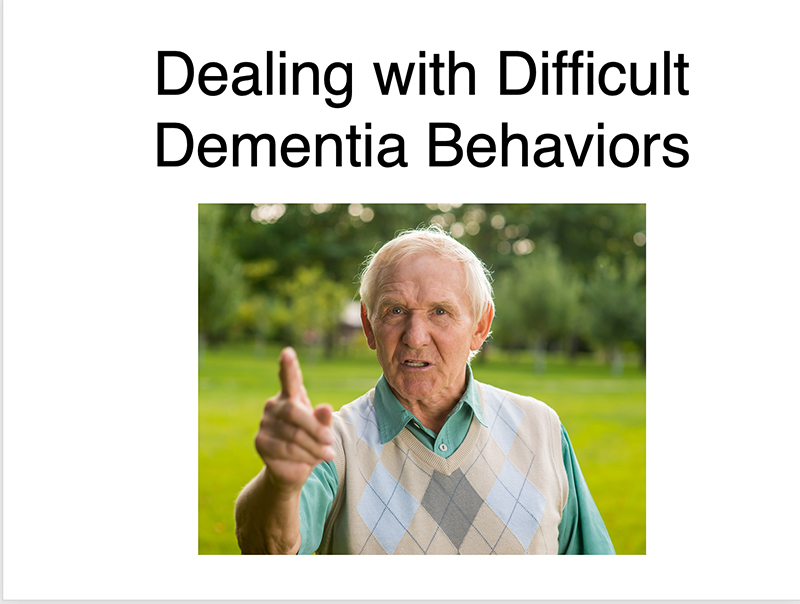 DealingWithDifficultDementiaBehaviors-800x604 DealingWithDifficultDementiaBehaviors-800x604